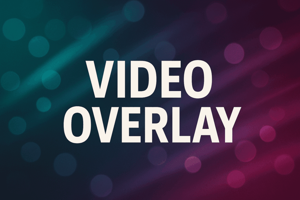 Video Overlay