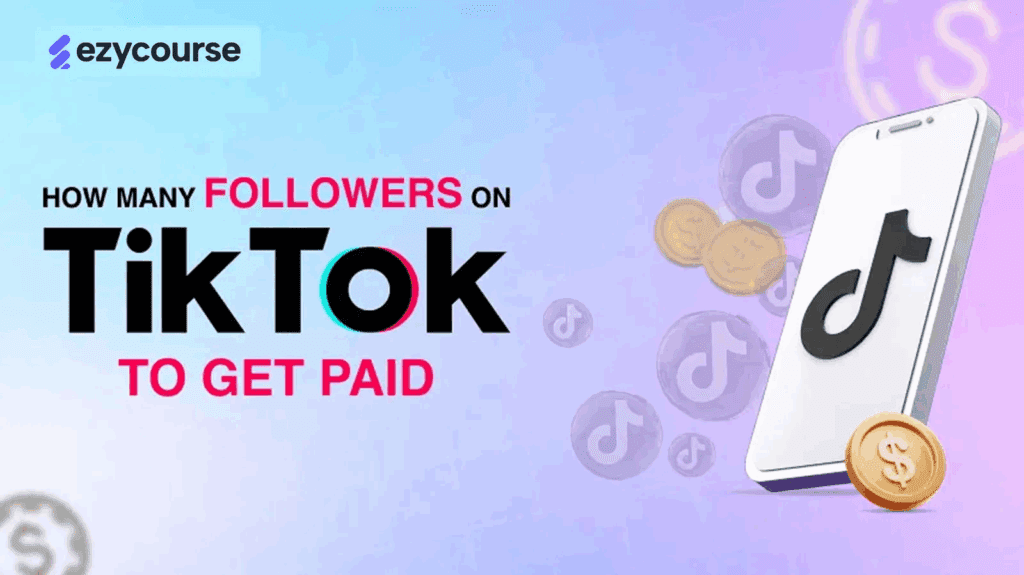 how many followers on tiktok to get paid
